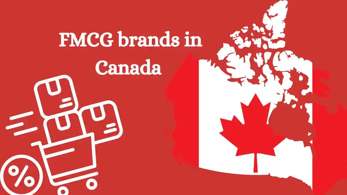 Top 10 FMCG brands in Canada (FY2024–FY2025)