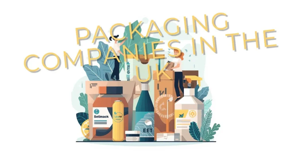 Top 10 Packaging Companies UK 2026